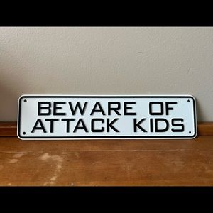 Beware of Attack Kids Sign
